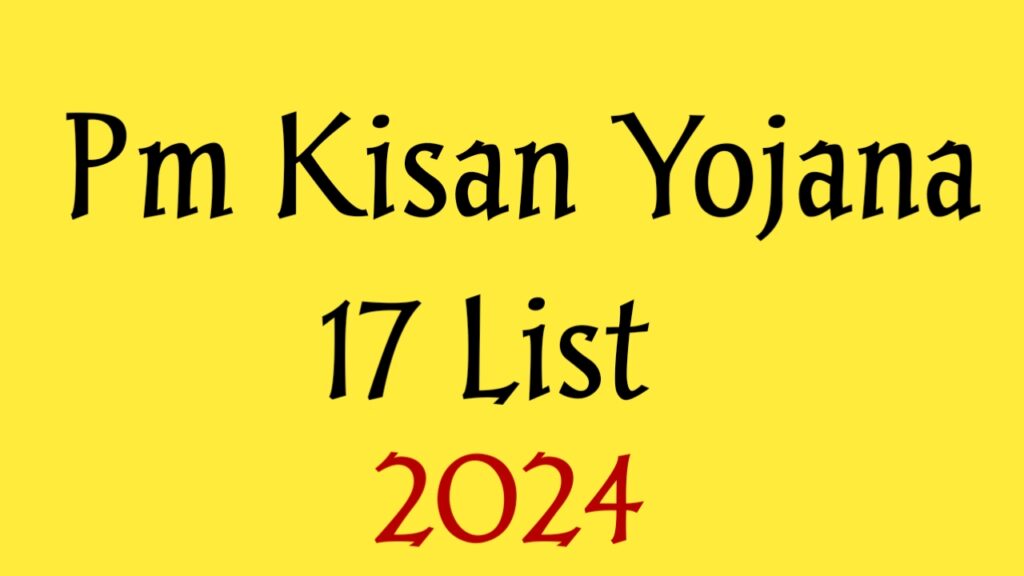 Pm Kisan Samman Nidhi Yojana 17th List And Full Information